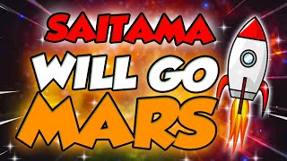 SAITAMA WILL GO TO MARS HERES WHY  SAITAMA PRICE PREDICTION amp ANALYSES [upl. by Audri]