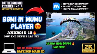 Play BGMI in MuMu player Android 12 😍🔥 The ultimate emulator for best graphics and performance [upl. by Nanda]