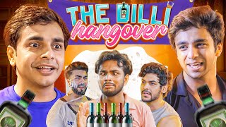 THE DILLI HANGOVER 🍺 [upl. by Sesmar]