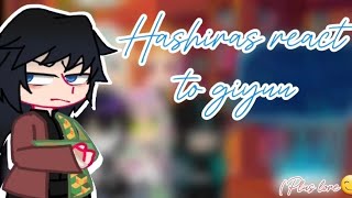 《Hashiras react to giyuu》First reaction videoGacha club [upl. by Jacynth]