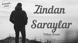 Volkan Konak – Zindan Saraylar Şarkı SözüLyrics HD [upl. by Olfe405]