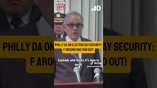 Philly Da On Election Day Security F Around And Find Out [upl. by Alguire]