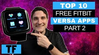 Fitbit Versa Apps  Top 10 Best FREE Apps 2020 Part 2  Smartwatch Cool Things You Need To Know [upl. by Aicnatsnoc]