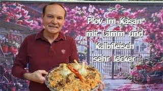 Plov im Kasan mit Lamm und Kalbfleisch Sehr lecker [upl. by Kilroy]