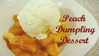 Peach Dumpling Dessert  Peach Cobbler [upl. by Farl]