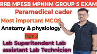 Most important MCQS of Anatomy amp physiology For RRB Paramedical MPESB MPNHM GROUP 5 EXAM [upl. by Lewiss]