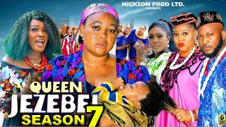 QUEEN JEZEBEL SEASON 7 New Trending Nigerian Nollywood Movie 2024Rachel Okonkwo Dave Ogbeni [upl. by Roede]