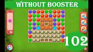 Gardenscapes Level 102  14 moves 2023 HD solution of Level 102 Gardenscapes No Boosters [upl. by Miksen54]