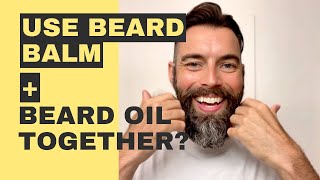 Do You Use Beard Oil and Beard Balm Together [upl. by Hannaoj148]