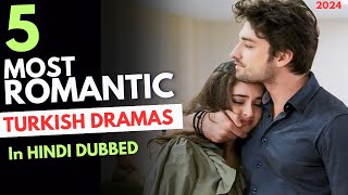 5 most Romantic Turkish Dramas in hindiUrdu  New List of 2024 [upl. by Lunnete]