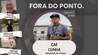 CAÉ CUNHA  FDP  FORA DO PONTO [upl. by Wolfram]