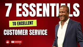 What is customer service  The 7 Essentials To Excellent Customer Service [upl. by Sokil]