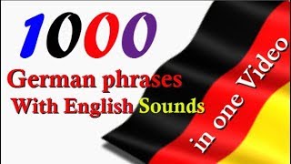 Top 1000 German phrases │With English Sounds │in one video│ Full [upl. by Ynot834]