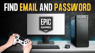 How To Find Your Epic Games Email and Password UPDATED [upl. by Terrena]