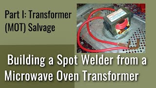 How to Build a Microwave Transformer Spot Welder 1 Transformer Salvage [upl. by Anoyi]