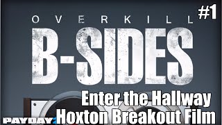 Payday 2 BSides Enter The Hallway From the Hoxton Breakout Short Film [upl. by Taffy925]