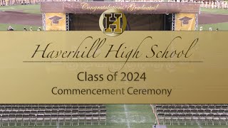 The Haverhill High School 2024 Commencement Ceremony [upl. by Eissel]