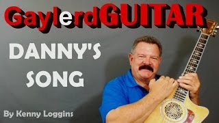 Dannys Song Kenny Loggins Guitar Lesson [upl. by Ssilb]