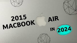 Early 2015 MacBook Air Still usable in 2024 [upl. by Jadda]