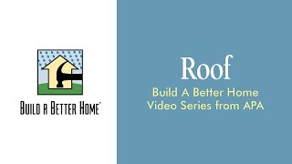 Roof Build A Better Home Series from APA [upl. by Draw]