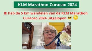 Curacao  KLM Marathon Curaçao 2024  5 KM wandeling uitgelopen [upl. by Ynnoj]