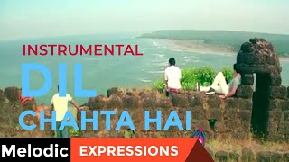 Dil Chahta Hai  Instrumental [upl. by Alset]