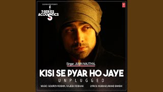 Kisi Se Pyar Ho Jaye  Unplugged From quotTSeries Acousticsquot [upl. by Eux940]