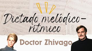 Dictado musical DOCTOR ZHIVAGO 3º ELEMENTAL [upl. by Rebeca733]