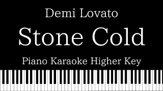 【Piano Karaoke】 Stone Cold  Demi Lovato【Higher Key】 [upl. by Nomis]