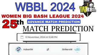 WBBL 2024 25th Match HBH vs ADS  Hobart hurricane vs Adelaide Strikers advance Match Prediction [upl. by Yarised]