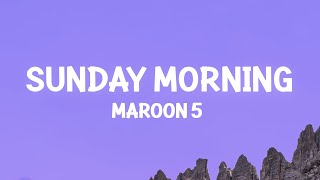 Maroon 5  Sunday Morning Lyrics [upl. by Perce607]