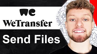 How To Use WeTransfer To Send Files Step By Step [upl. by Atinna233]