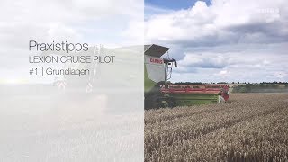 CLAAS Praxistipps CRUISE PILOT 01  Grundeinstellungen [upl. by Nylacaj]