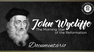 História dos Reformadores  John Wycliffe 13291384 dC [upl. by Mittel]