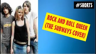 Rock And Roll Queen The Subways cover shorts [upl. by Latreshia]