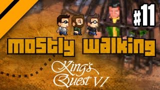 Mostly Walking  Kings Quest VI  P11 [upl. by Salta944]