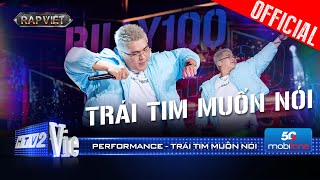 TRÁI TIM MUỐN NÓI  Billy 100 rap tươi vui chuyển flow cực đỉnh  Rap Việt 2024 Performance [upl. by Willman]