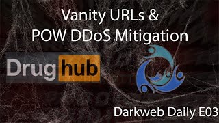 Onion Vanity URLs and POW DDoS Mitigation on Darknet Markets Darkweb Daily [upl. by Giacopo]