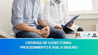 VASECTOMIA procedimento é rápido e seguro [upl. by Helga933]