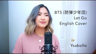 BTS 防弾少年団  Let Go English Cover [upl. by Ostler]