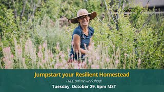 Jumpstart Your Resilient Homestead Workshop  REPLAY [upl. by Farris]