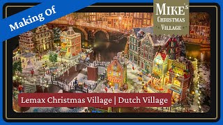 Lemax Christmas Village 2022  The Making Of Holland Village [upl. by Roseline]