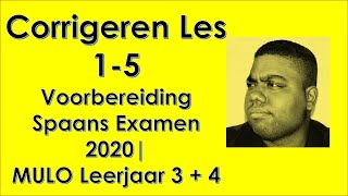 Corrigeren Les 15  Correctiesleutel id beschrijving  Voorbereiding Spaans Examen 2020  MULO 34 [upl. by Yrrek529]