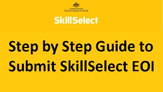 Step by Step Guide to Submit SkillSelect EOI for Australian Immigration NOT IMMIGRATION ADVICE [upl. by Baras126]