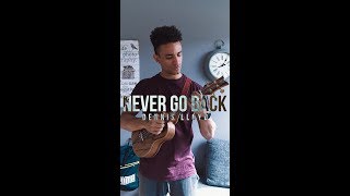 Never Go Back by Dennis Lloyd  Ukulele  Acoustic Cover  Carlos Bone Padilla [upl. by Sirtemed]