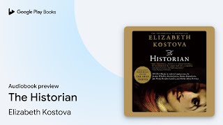 The Historian by Elizabeth Kostova · Audiobook preview [upl. by Rosene]