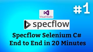 SpecFlow Selenium C Tutorials01 End to End in 20 Minutes Install Project Creation amp First Script [upl. by Ycniuqal]