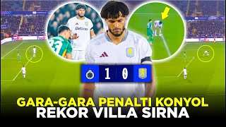 PENALTI PALING KONYOL YANG BIKIN CATATAN SEMPURNA ASTON VILLA DI LIGA CHAMPIONS SIRNA [upl. by Noella]