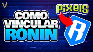 PIXELS  Como Vincular tu Ronin Wallet y BUGS Posibles 7 [upl. by Stokes]