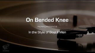 Karaoke On Bended Knee Boyz II Men Performance Track [upl. by Nedra]